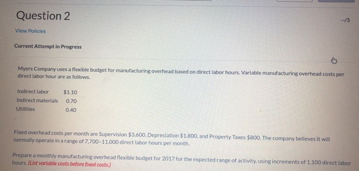  Question 2 --/3 View Policies Current Attempt in Progress Myers Company