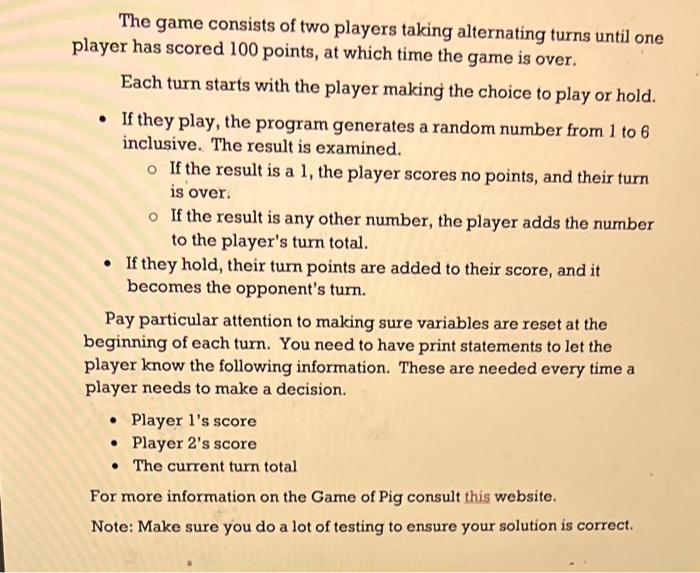please write code in python The game consists of two players taking