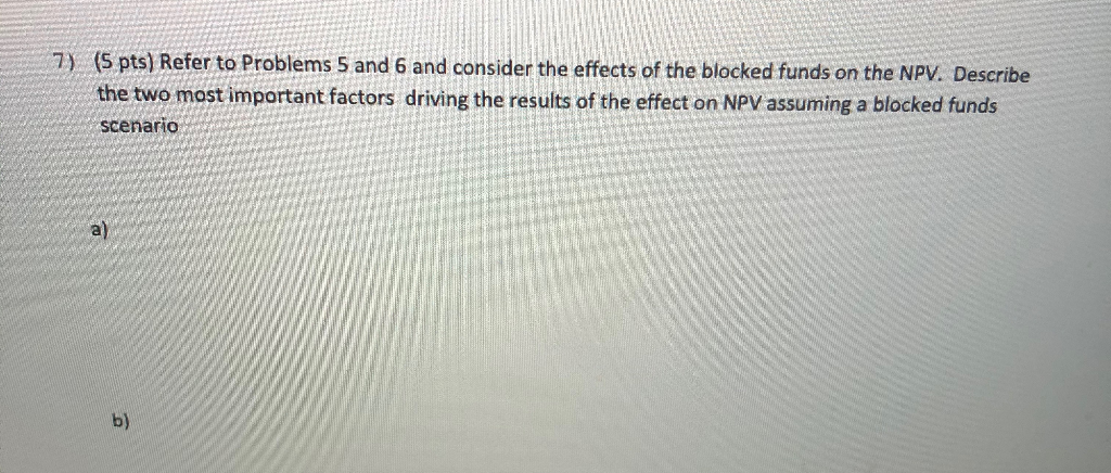 parts locally. Calculate the NPV from Electronus perspective. Relevant cash flows are