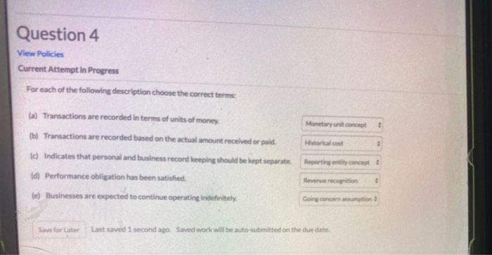  Question 4 View Policies Current Attempt in Progress For each of