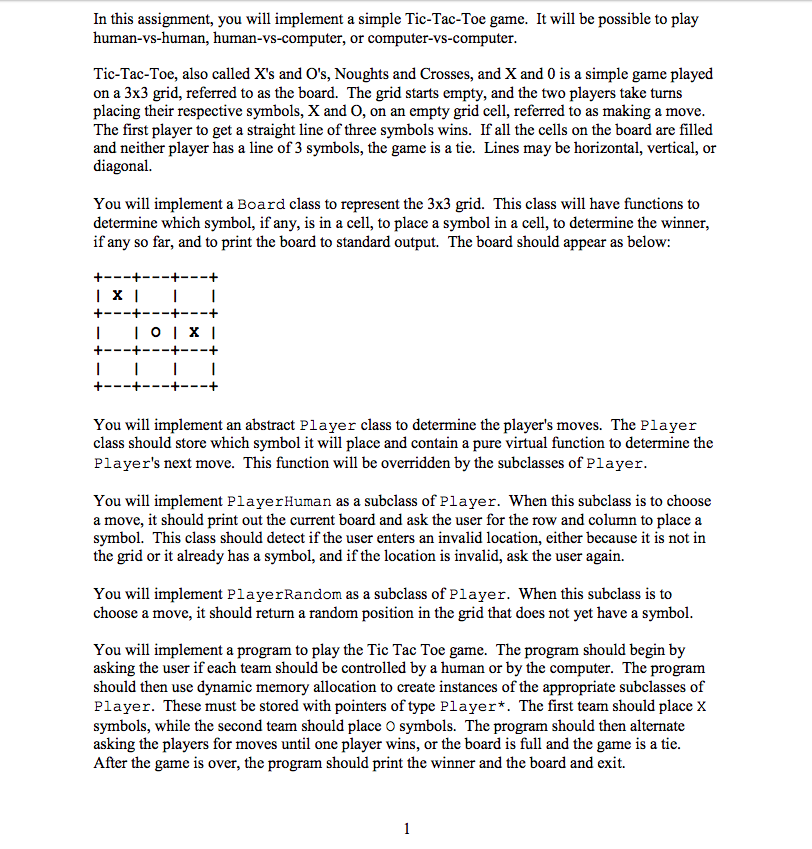 In this assignment, you will implement a simple Tic-Tac-Toe game. It