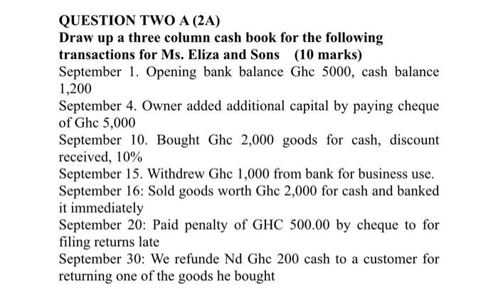  QUESTION TWO A (2A) Draw up a three column cash book