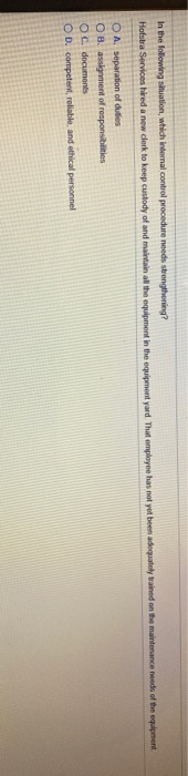 the organization is constantly changing Persons who authorize transactions should not handle