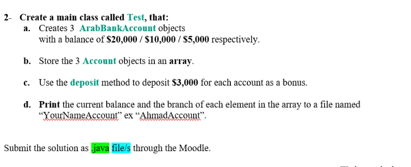  2- Create a main class called Test, that: a. Creates 3