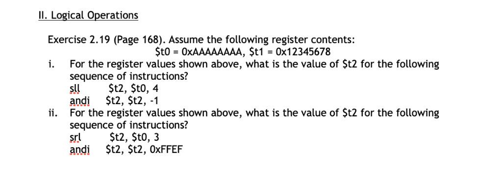 2.19 (Page 168). Assume the following register contents: $t0= 0xAAAAAAAA, $t1 =