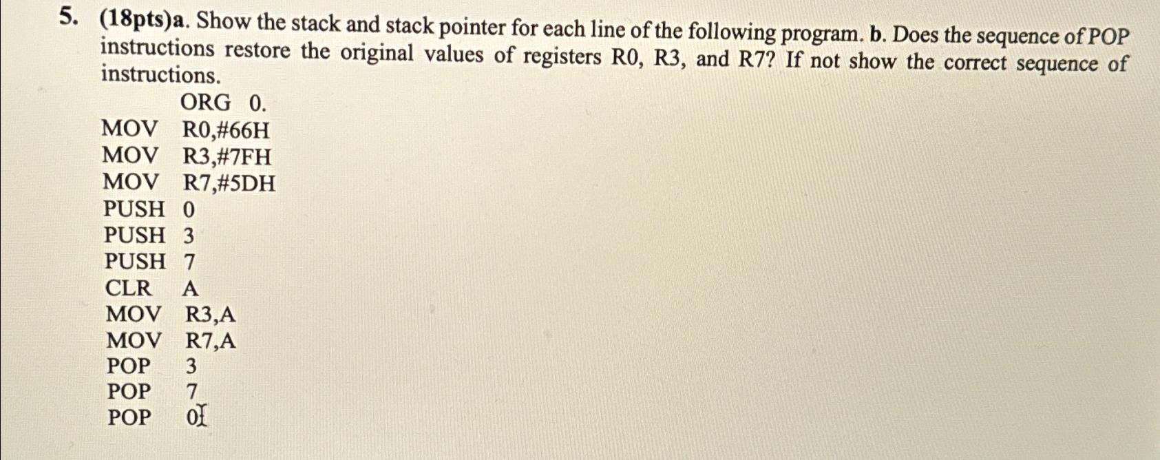  (18pts)a. Show the stack and stack pointer for each line of
