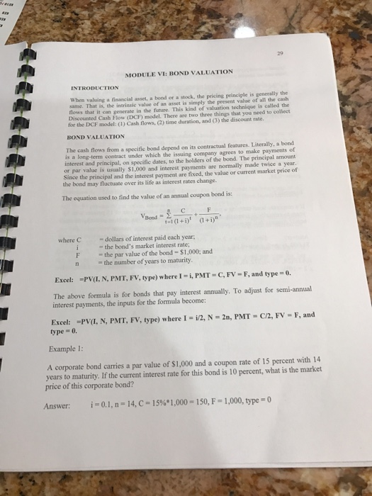  MODULE VI: BOND VALUATION INTRODUCTION When valuing a financial asset, a