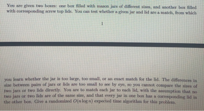  You are given two boxes: one box filled with mason jars