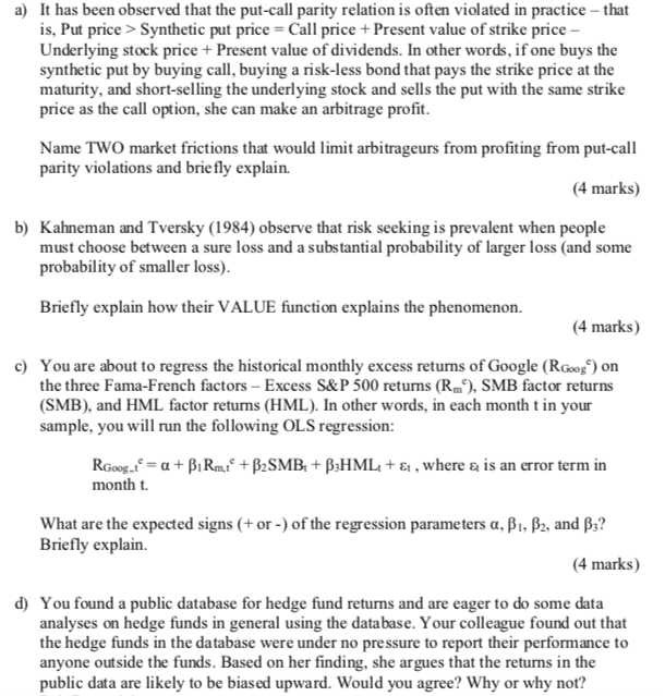a) It has been observed that the put-call parity relation is