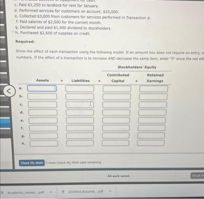 following transactions during January. a. Borrowed $150,000 from First 5 treet Bank