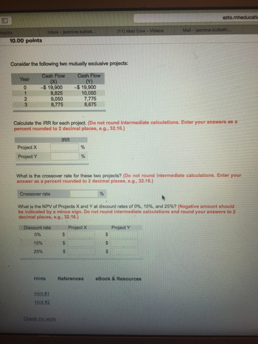  Consider the following two mutually exclusive projects: Calculate the IRR for