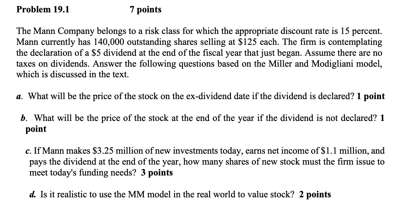  Problem 19.1 7 points The Mann Company belongs to a risk