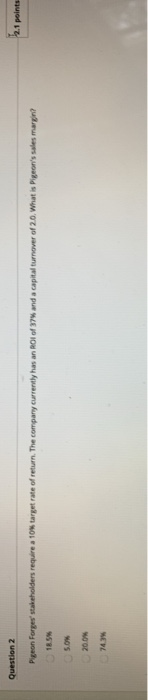  Question 2 Pigeon Forges stakeholders require a 10% target rate of