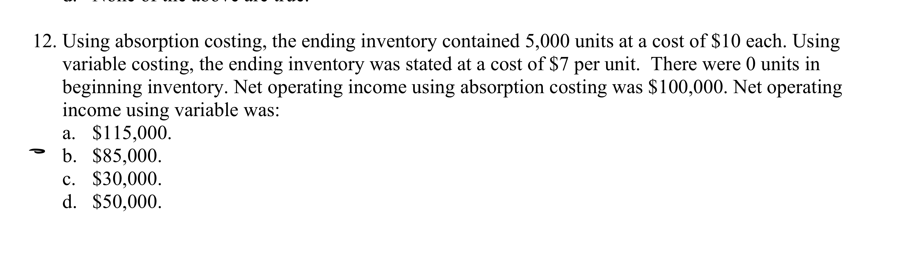 12. Using absorption costing, the ending inventory contained 5,000 units at