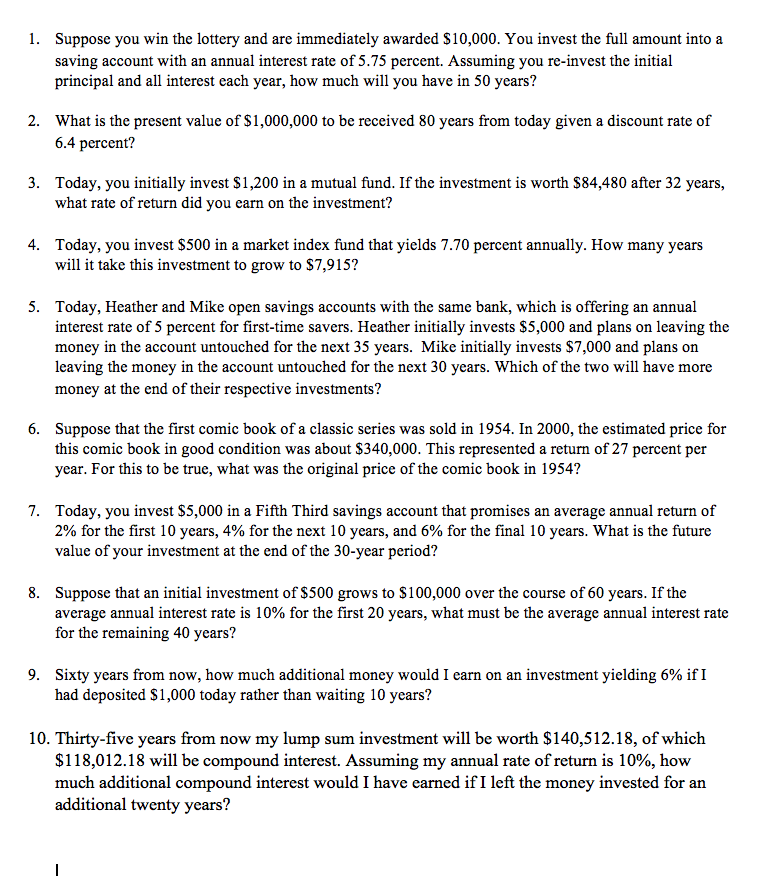  Please show all work for problems 1. Suppose you win the