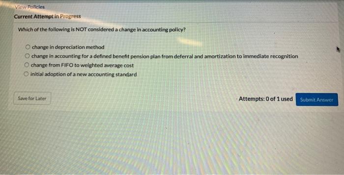  View Policies Current Attempt in Progress Which of the following is