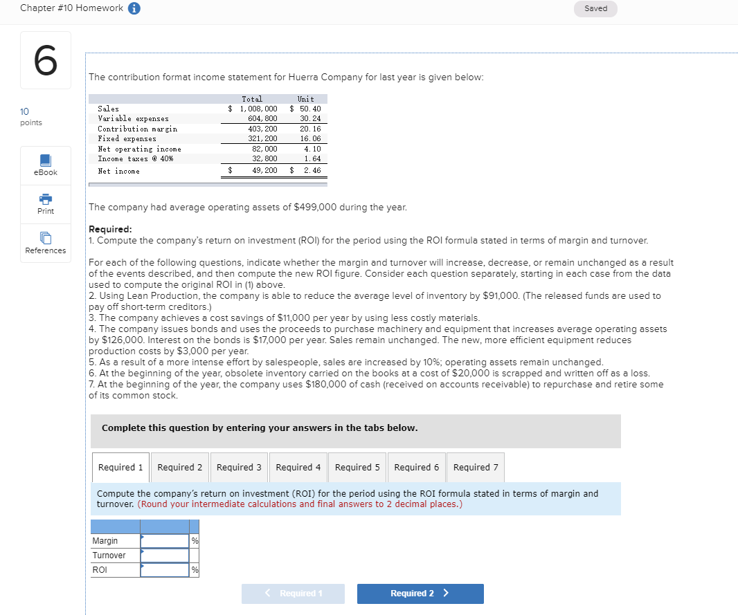  Chapter #10 Homework Saved The contribution format income statement for Huerra
