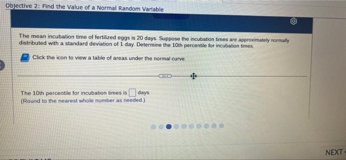  Objective 2: Find the value of a Normal Random Variable The