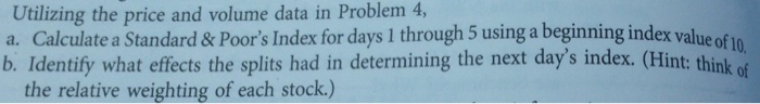  Utilizing the price and volume data in Problem 4, a. Calculate