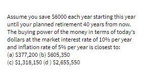 Assume you save 56000 each year starting this year until your