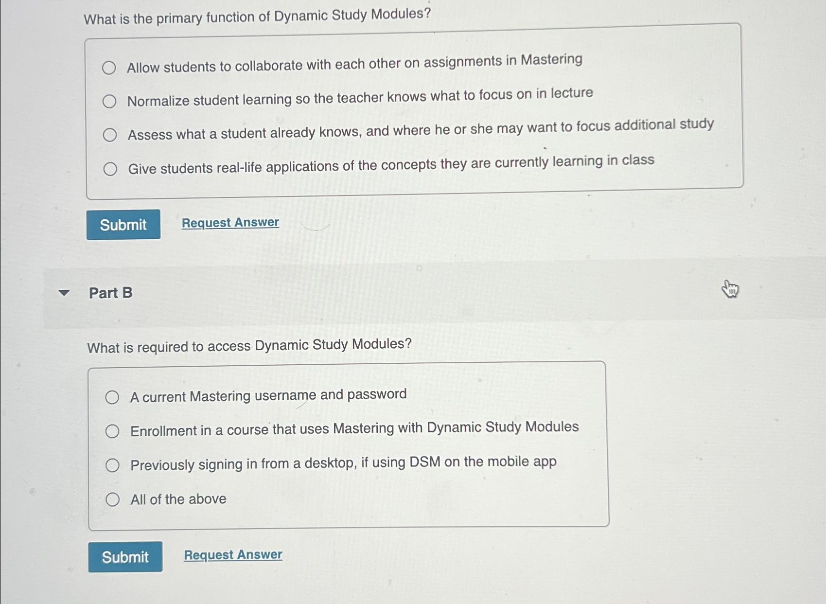  What is the primary function of Dynamic Study Modules? Allow students