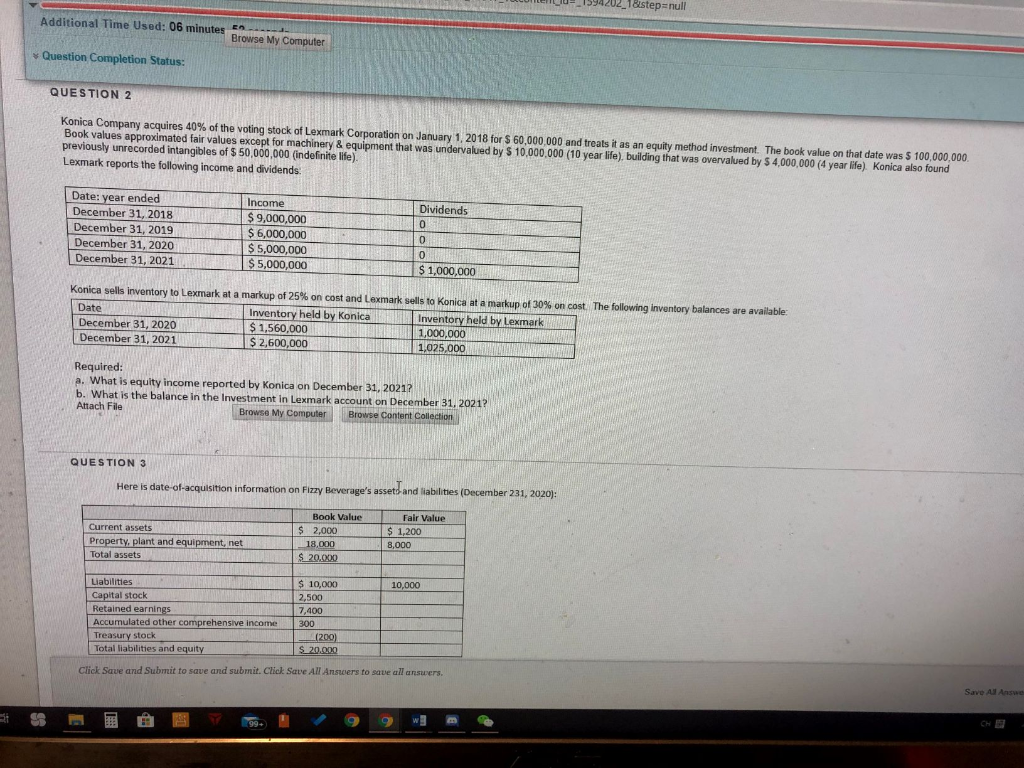Additional Time Used: 06 minutes Browse My Computer Question Completion Status: