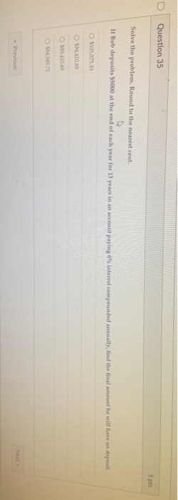  Question 35 5 pts Solve the problem. Round to the nearest