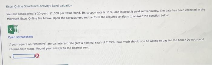  Excel Online Structured Activity: Bond valuation You are considering a 20-year,