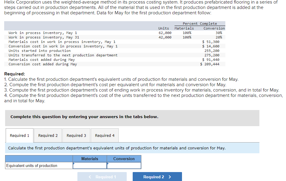 Helix Corporation uses the weighted average method in its process costing