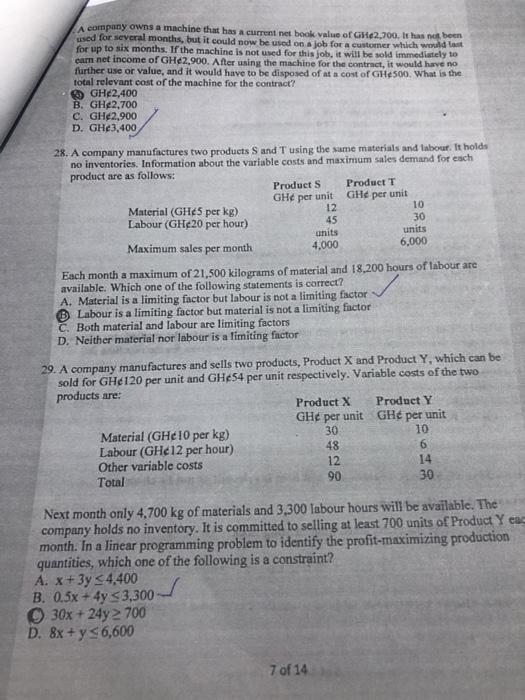  A company owns a machine that has a current net book