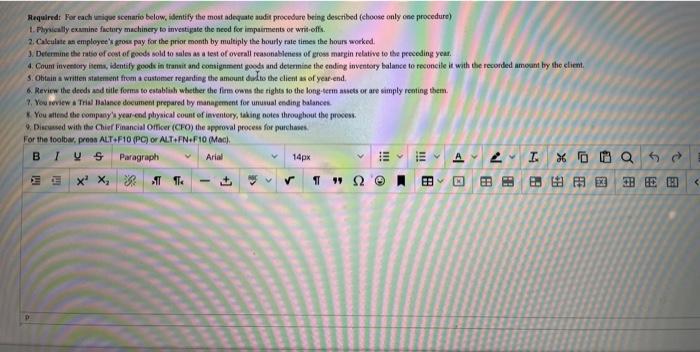  Required for each unique scenario below, identify the most adequate audit