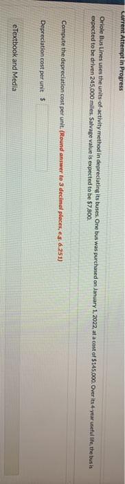  Lurrent Attempt in Progress Oriole Bus Lines uses the units-of-activity method