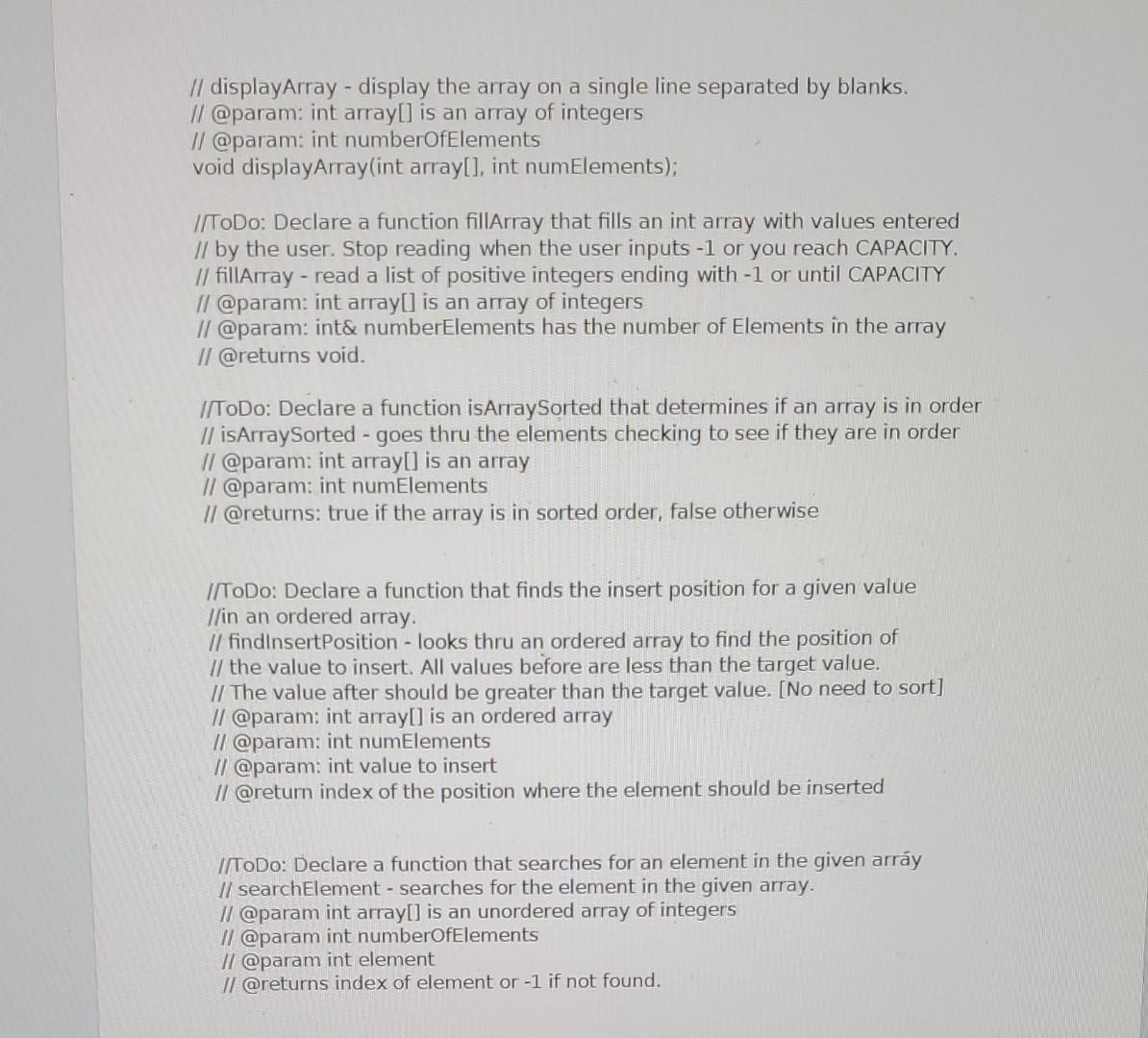 places where there have a ToDo comment. Hints - Start with the