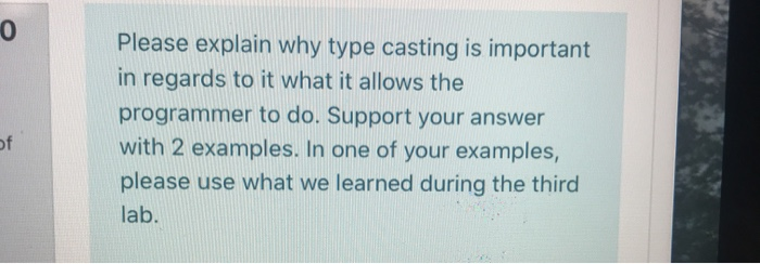  Please explain why type casting is important in regards to it