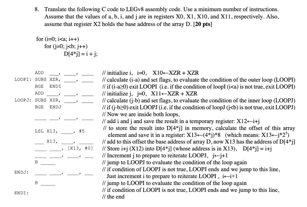  8. Translate the following C code to LEGv8 assembly code. Use
