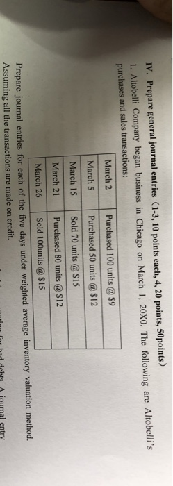  the IV. Prepare general journal entries (1-3, 10 points each, 4,
