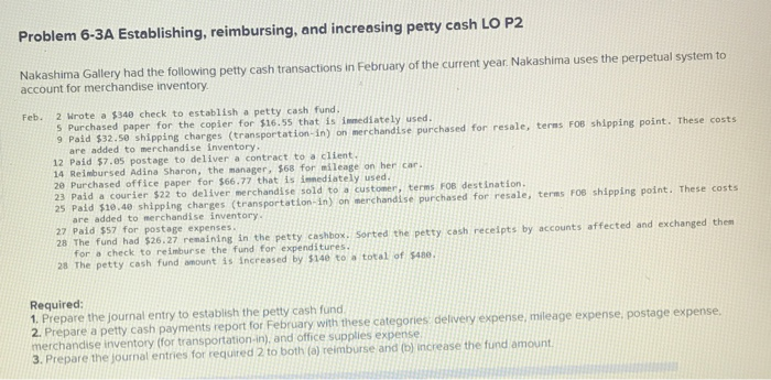 answer required 1-3 Problem 6-3A Establishing, reimbursing, and increasing petty cash LO