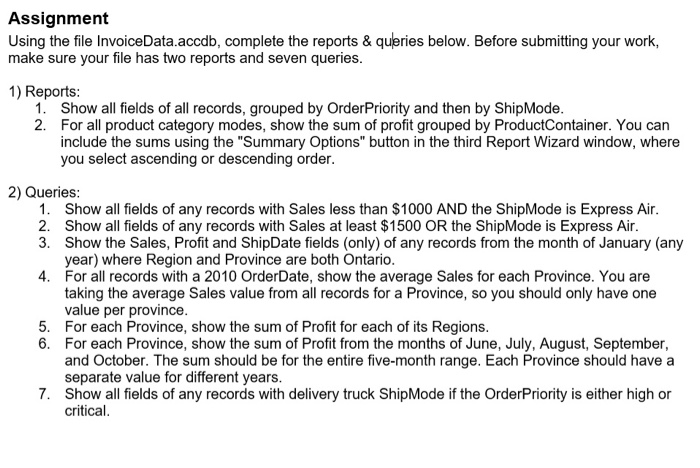  Assignment Using the file InvoiceData.accdb, complete the reports & queries below.