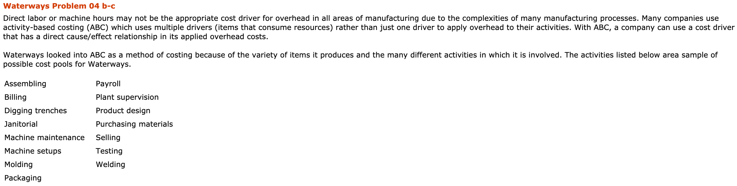 Waterways Problem 04 b-c Direct labor or machine hours may not
