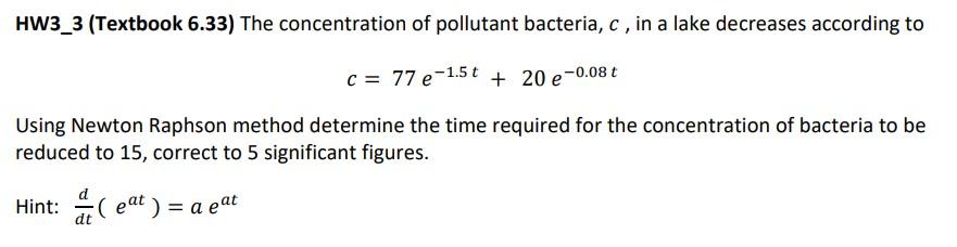 Code using python, Thank you HW3_3 (Textbook 6.33) The concentration of pollutant