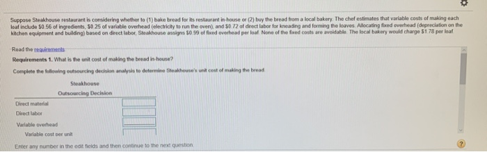  Suppose Steakhouse restaurant is considering whether to (1) bake bread for