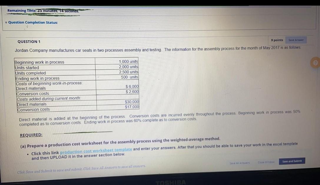 Remaining Time: 25 minutes. 14 seconds Question Completion Status: QUESTION 1