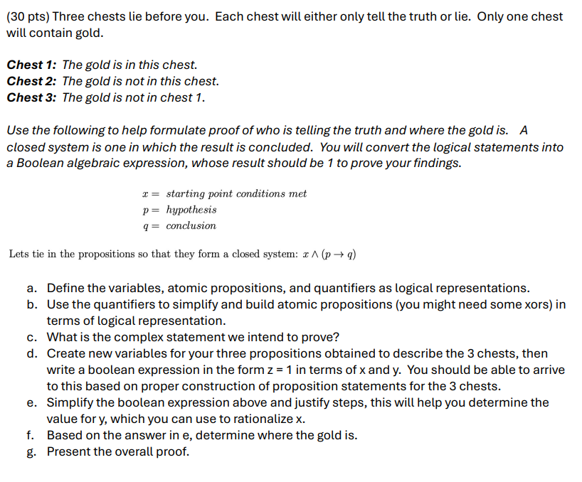  Three chests lie before you. Each chest will either only tell