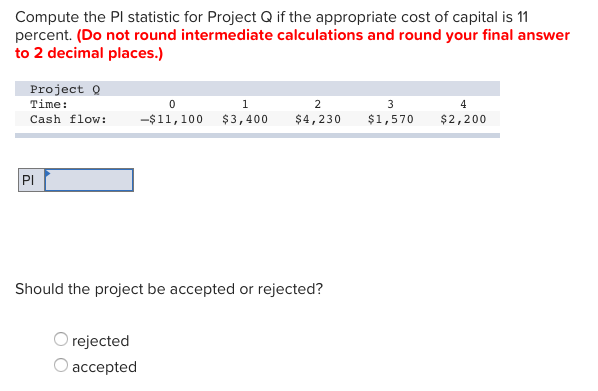 Compute the PI statistic for Project Q if the appropriate cost