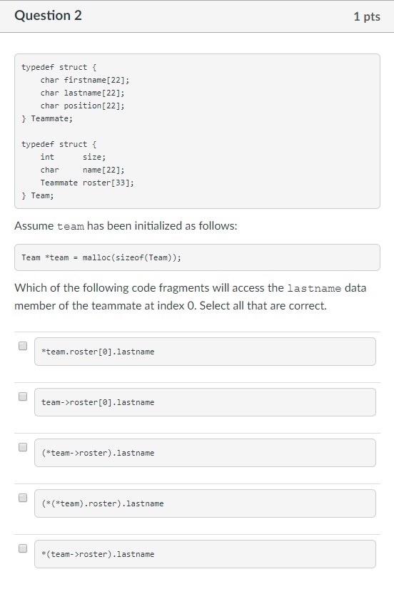  Question 2 1 pts typedef struct f char firstname [22]; char