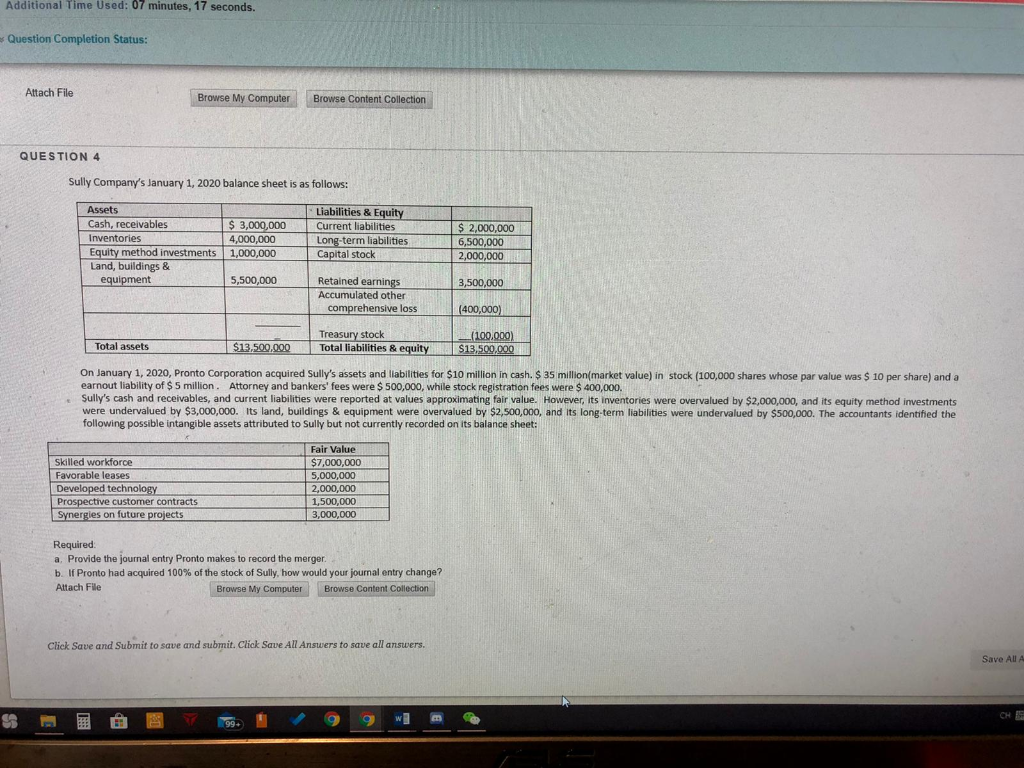  Additional Time Used: 07 minutes, 17 seconds. Question Completion Status: Attach