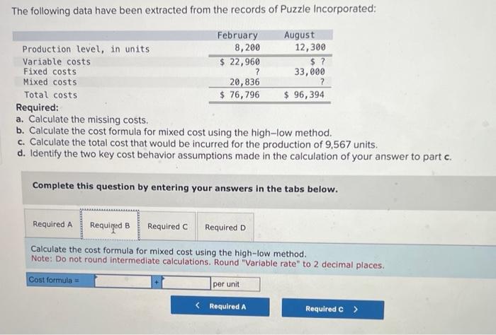 Puzzle Incorporated: a. Calculate the missing costs. b. Calculate the cost formula