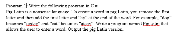  Program 1: Write the following program in C Pig Latin is