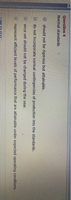  Question 4 Normal standards should not be rigorous but attainable. do