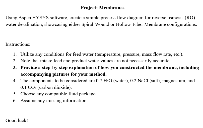  Project: Membranes Using Aspen HYSYS software, create a simple process flow